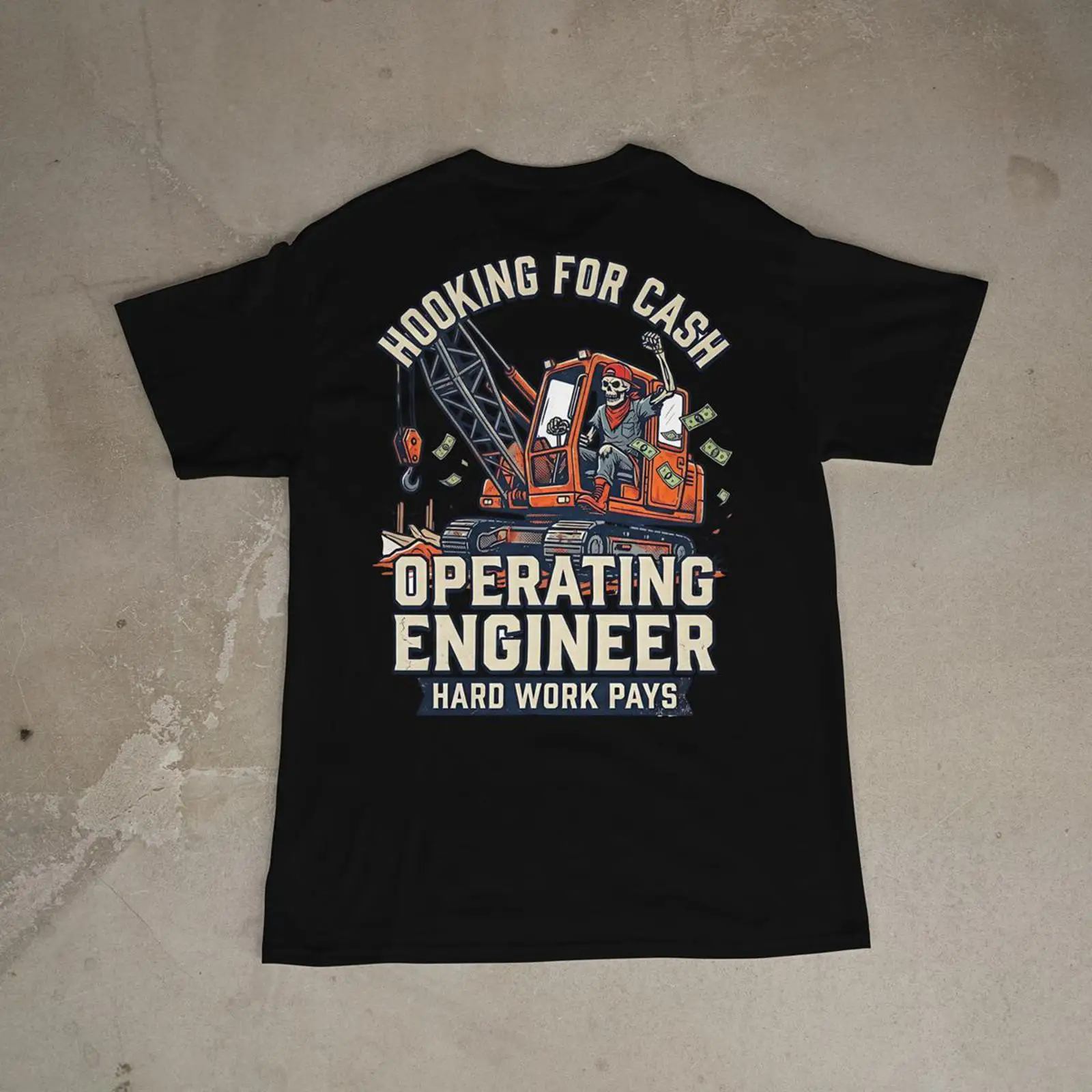 Heavy Equipment Engineer - เสื้อยืดวิศวกรปฏิบัติงาน ลาย Hooking for Cash Heavy